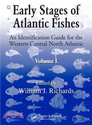 Early Stages Of Atlantic Fishes ─ An Identification Guide For The Western Central North Atlantic