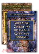 Occupational Ergonomics Handbook ― Fundamentals and Assessment Tools For Occupational Ergonomics / Interventions, Controls, and Applications in Occupational Ergonomics