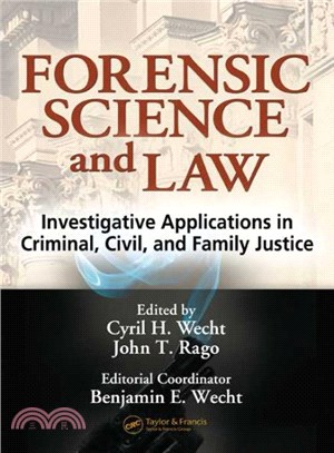 Forensic Science And the Law ― Investigative Applications in Criminal, Civil, And Family Justice