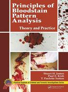 Principles Of Bloodstain Pattern Analysis ─ Theory and Practice