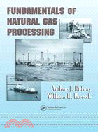 Fundamentals of Natural Gas Processing