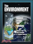 The Environment: Science, Issues And Solutions