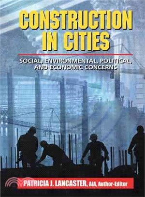 Construction in Cities ─ Social, Environmental, Political, and Economic Concerns