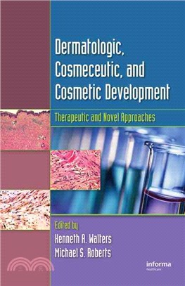 Dermatologic, Cosmeceutic, and Cosmetic Development ─ Therapeutic and Novel Approaches