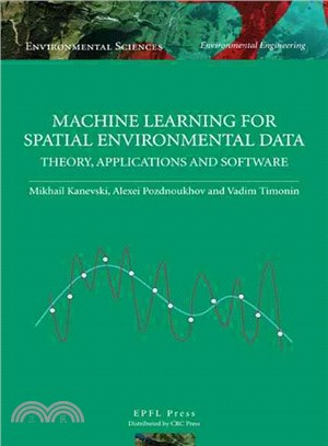 Machine Learning for Spatial Environmental Data ─ Theory, Applications and Software