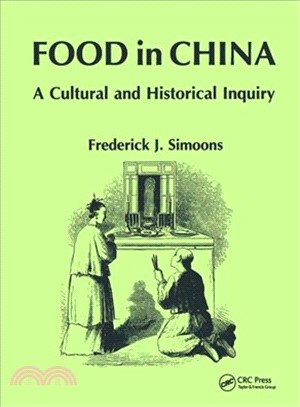 Food in China ─ A Cultural and Historical Inquiry