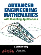 Advanced Engineering Mathematics With Modeling Applications