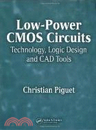 LOW-POWER CMOS CIRCUITS: TECHNOLOGY, LOGIC DESIGN AND CAD TOOLS