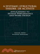 A Systemic-structural Theory of Activity: Applications to Human Performance And Work Design