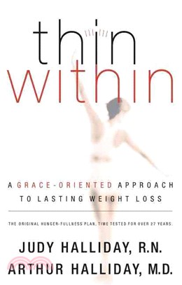Thin Within ─ A Grace-Oriented Approach to Lasting Weight Loss