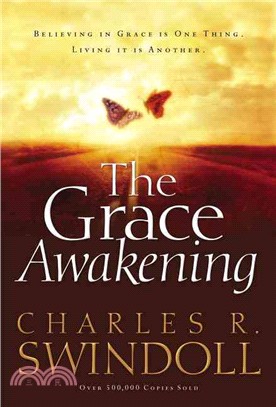 The Grace Awakening ─ Believing in Grace Is One Thing Living It Is Another