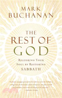 The Rest of God ─ Restoring Your Soul by Restoring Sabbath