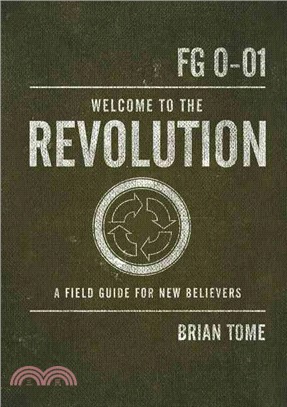 Welcome to the Revolution: A Field Guide for New Believers