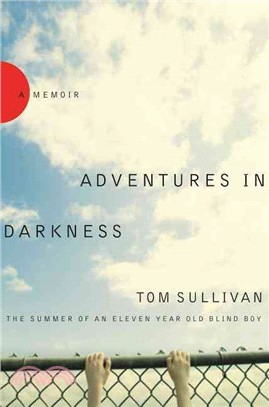 Adventures in Darkness ─ The Summer of an Eleven-Year-Old Blind Boy