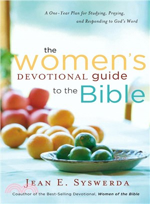 The Women's Devotional Guide to the Bible ─ A One-Year Plan for Studying, Praying, and Responding to God's Word