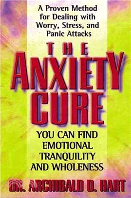 The Anxiety Cure ─ You Can Find Emotional Tranquility and Wholeness