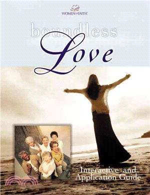 Boundless Love: A Woman of Faith Interactive and Application Guide