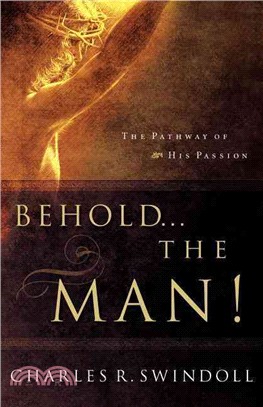 Behold the Man! ─ The Pathway of His passion