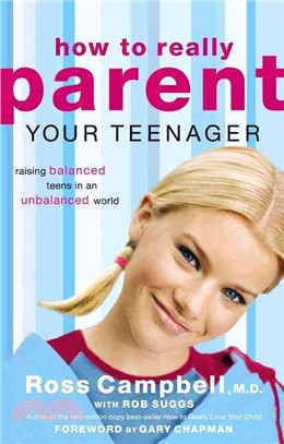 How to Really Parent Your Teenager ─ Raising Balanced Teen in an Unbalanced World