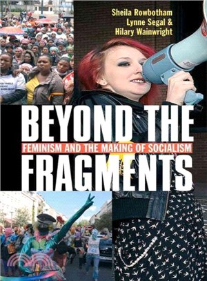 Beyond the Fragments ─ Feminism and the Making of Socialism