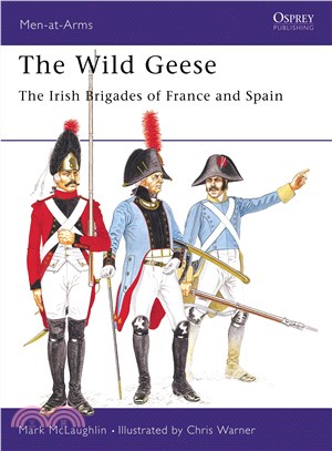 The Wild Geese ─ The Irish Brigades of France and Spain