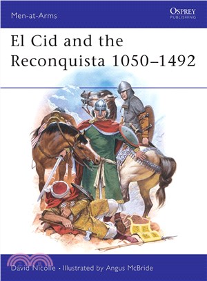 El Cid & the Reconquista 1050-1492