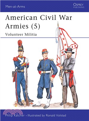 American Civil War Armies 5 ─ Volunteer Militia