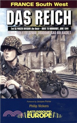 Das Reich: 2nd Ss Panzer Division - Drive to Normandy June 1944
