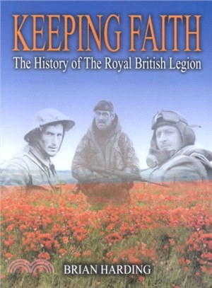 Keeping Faith ― The History of the Royal British Legion