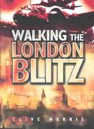 Walking the London Blitz