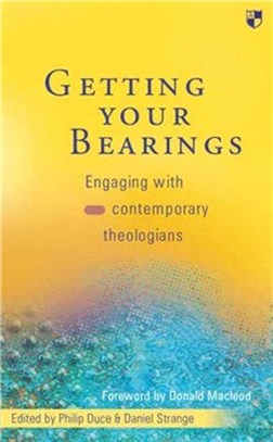 Getting Your Bearings：Engaging with Contemporary Theologians