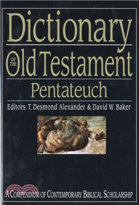 Dictionary of the Old Testament: Pentateuch：A Compendium of Contemporary Biblical Scholarship