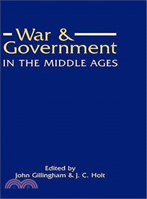 War and Government in the Middle Ages — Essays in Honour of J.o.prestwich