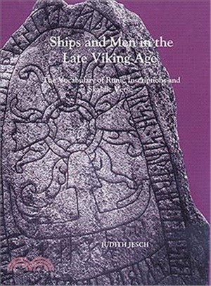 Ships and Men in the Late Viking Age ― The Vocabulary of Runic Inscriptions and Skaldic Verse