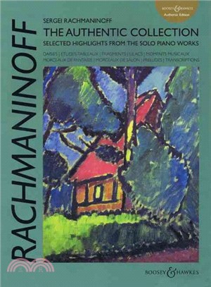 Sergei Rachmaninoff ― The Authentic Collection: Selected Highlights from the Solo Piano Works