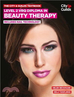 The City & Guilds Textbook: Level 2 VRQ Diploma in Beauty Therapy：includes Nail Technology