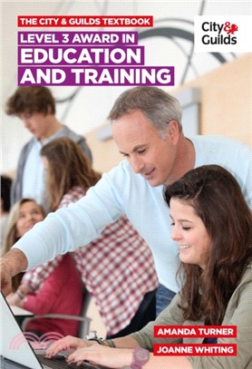 The City & Guilds Textbook: Level 3 Award in Education and Training