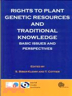 Rights to Plant Genetic Resources And Traditional Knowledge—Basic Issues And Perspectives