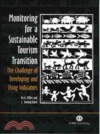 Monitoring For A Sustainable Tourism Transition ─ The Challenge Of Developing And Using Indicators