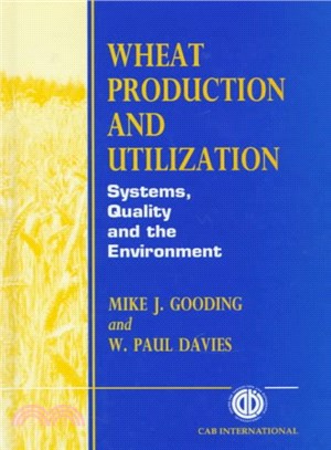 Wheat Production and Utilization ― Systems, Quality and the Environment