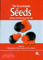 THE ENCYCLOPEDIA OF SEEDS:SCIENCE,TECHNOLOGY AND USE