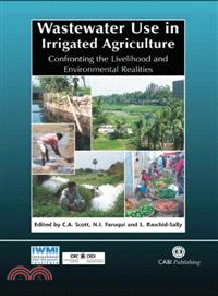 Wastewater Use in Irrigated Agriculture — Confronting the Livelihood and Environmental Realities