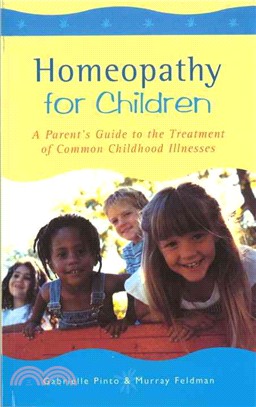Homoeopathy for Children: A Parent's Guide to the Treatment of Common Childhood Illnesses