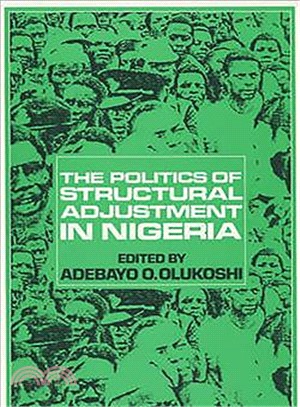 The Politics of Structural Adjustment in Nigeria