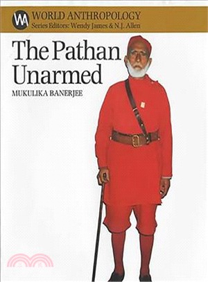 The Pathan Unarmed ― Opposition and Memory in the Khudai Khidmatgar Movement