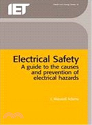 Electrical Safety ─ A Guide to the Causes and Prevention of Electrical Hazards