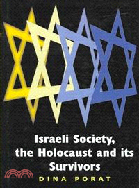 Israeli Society, the Holocaust and Its Survivors