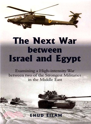 The Next War Between Israel and Egypt ─ Examining a High-Intensity War Between Two of the Strongest Militaries in the Middle East