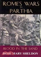 Rome's Wars in Parthia ─ Blood in the Sand