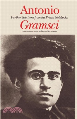 Antonio Gramsci：further selections from the prison notebooks